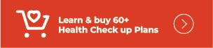 click here to learn more about 60+ Health Check Up Plans