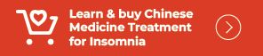 click here to learn more about Chinese Medicine Treatment for Insomnia
